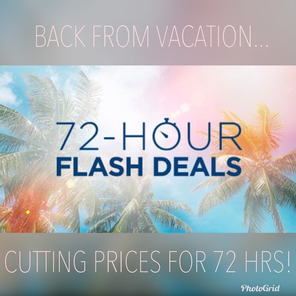 BACK FROM VACATION...PRICE CUTS FOR 72 HRS!